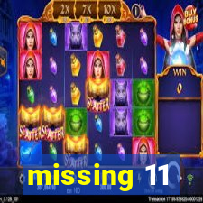 missing 11